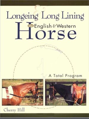 cover image of Longeing and Long Lining, the English and Western Horse
